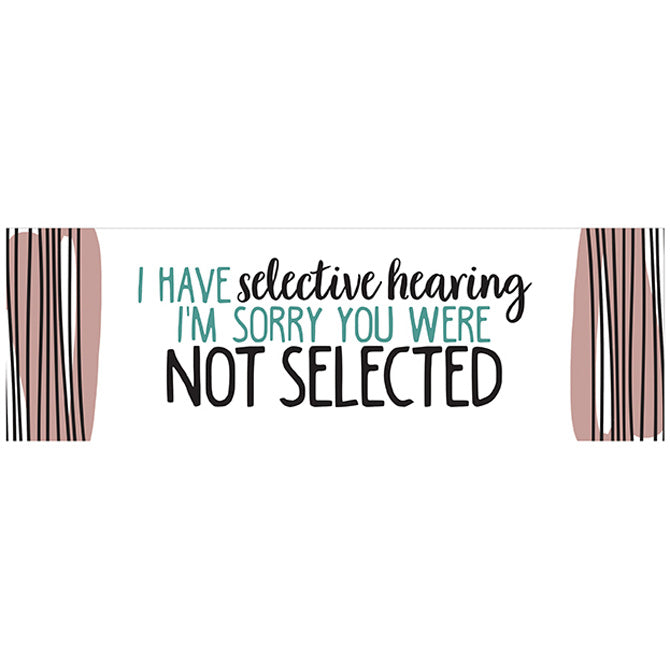 "Selective Hearing" Message Bar