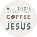"Coffee and Jesus" Round Car Coaster